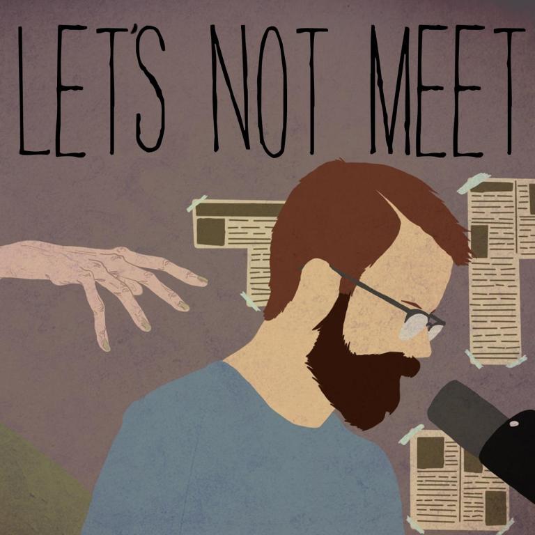 An Interview with Andrew Tate of Let’s Not Meet: A True Horror Podcast